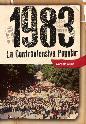 1983. La Contraofensiva Popular - Gonzalo Alsina