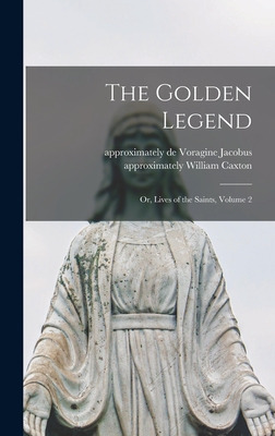 Libro The Golden Legend: Or, Lives Of The Saints, Volume ...