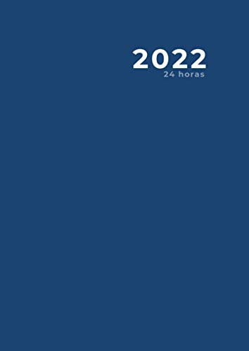 Planificador Diario 2022 24 Horas Azul -365 Dias-: Agenda An