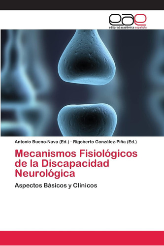 Libro: Mecanismos Fisiológicos De La Discapacidad Neurológic