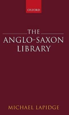 Libro The Anglo-saxon Library - Professor Michael Lapidge