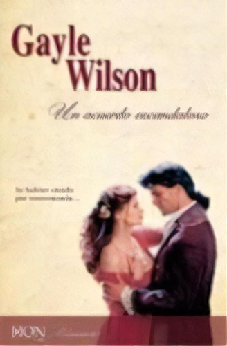 Un Acuerdo Escandaloso De Gayle Wilson, De Gayle Wilson. Editorial Harlequin Iberica En Español