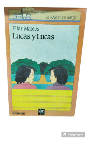 Lucas Y Lucas /pilar Mateos