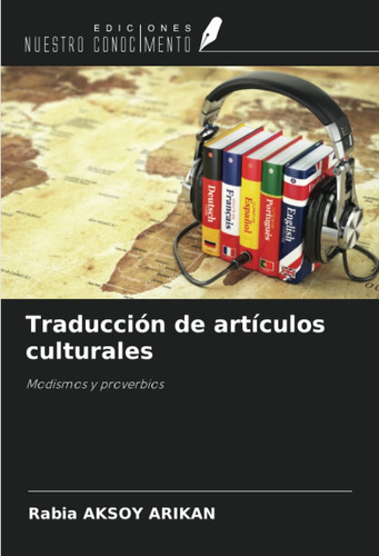 Libro: Traducción De Artículos Culturales: Modismos Y Prover