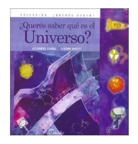 ¿querés Saber Qué Es El Universo? Nuevo!