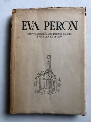 Eva Peron. Estudio Literario Y Valoración Sociológica