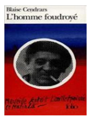 L'homme Foudroye (paperback) - Blaise Cendrars. Ew04