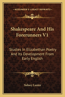 Libro Shakespeare And His Forerunners V1: Studies In Eliz...