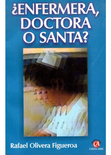 ¿enfermera , Doctora O Santa?