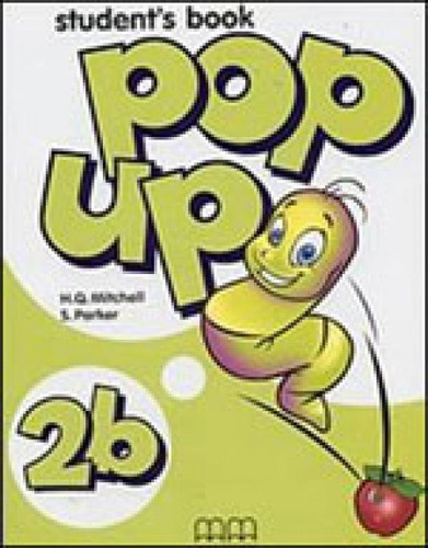Pop Up 2b - Student´s Book, De Mitchell, H.q.. Editora Mm Publications, Capa Mole, Edição 1ª Edição - 2003