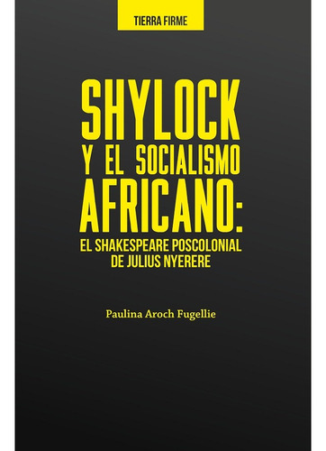 Shylock Y El Socialismo Africano El Shakespeare Poscolonial 