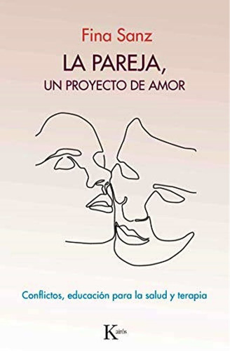 La Pareja, Un Proyecto De Amor - Conflictos, Educacion Para