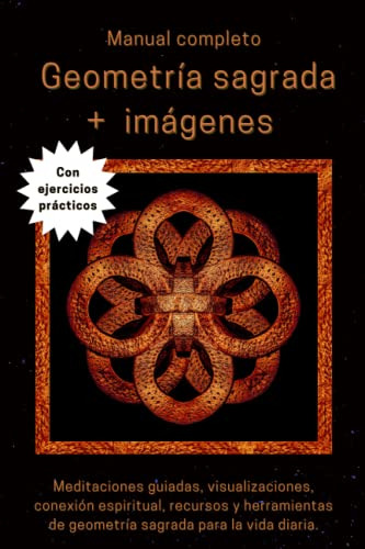 Manual Completo De Geometría Sagrada + Imágenes + Ejercicios