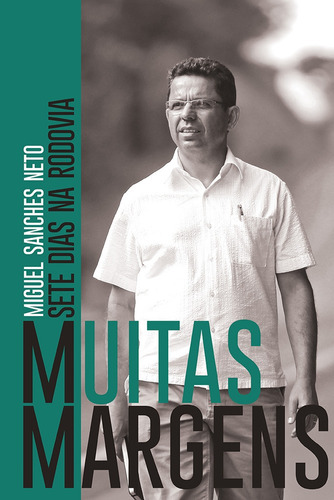 Muitas margens: sete dias na rodovia, de Sanches Neto, Miguel. Marés Tizzot Editora Ltda., capa mole em português, 2014