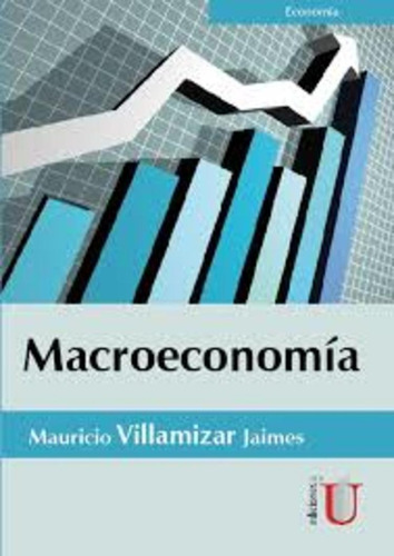 Macroeconomia - Jaimes, Mauricio Villamizar