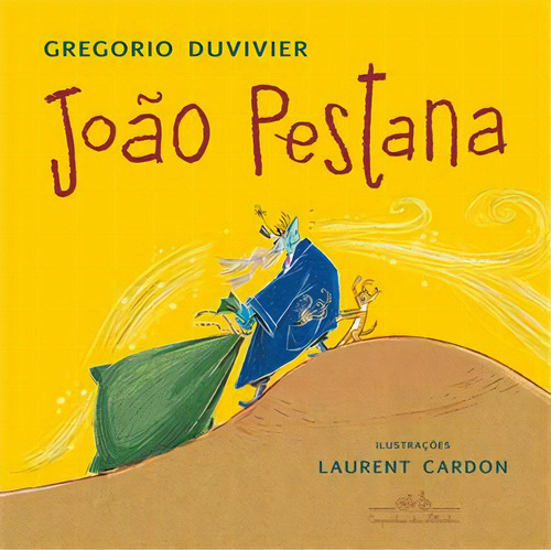Joao Pestana - 1ªed.(2023), De Gregorio Duvivier. Editora Companhia Das Letrinhas, Capa Mole, Edição 1 Em Português, 2023