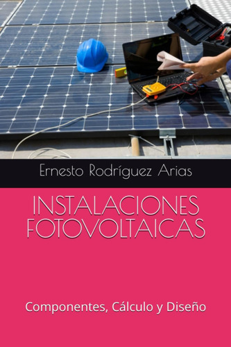 Libro: Instalaciones Fotovoltaicas: Componentes, Y D