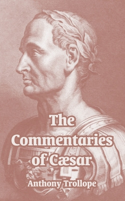 Libro The Commentaries Of Cã¦sar - Trollope, Anthony