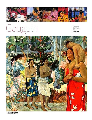 Gauguin - Grandes Maestros De La Pintura - Ed Sol90