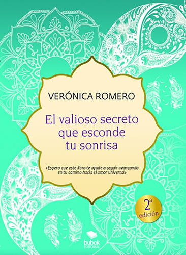 El Valioso Secreto Que Esconde Tu Sonrisa, De Romero, Verónica. Editorial Bubok Publishing, Tapa Blanda En Español