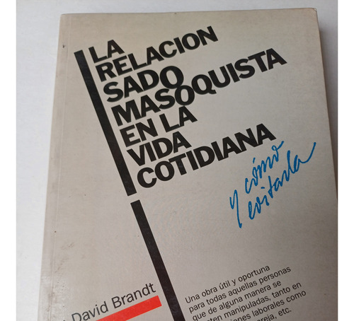 La Relación Sado-masoquista En La Vida Cotidiana Dr. Brandt