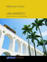 Comprar Melhores contos: Lima Barreto, de Barreto, Lima. Melhores contos Editorial Grupo Editorial Global, capa mole em português, 2018