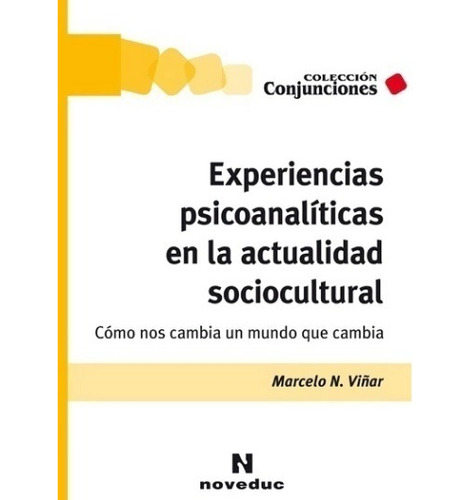 Experiencias Psicoanalíticas En La Actualidad - Noveduc