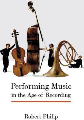 Libro Performing Music In The Age Of Recording - Robert P...