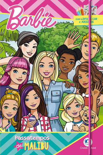 Barbie - Passatempos de Malibu, de Alice Ramos. Editora Ciranda Cultural, capa dura em português, 2023