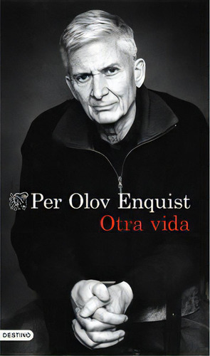 Otra Vida, De Enquist, Per Olov. Editorial Ediciones Destino, Tapa Blanda En Español