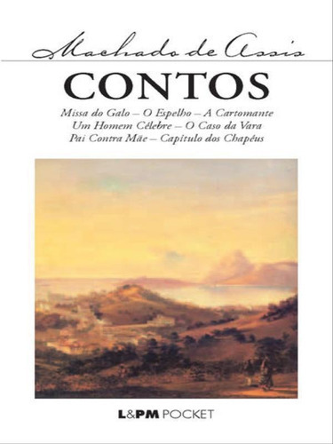Contos - Vol. 108, De Assis, Machado De. Editora L±, Capa Mole, Edição 1ª Edição - 1998 Em Português