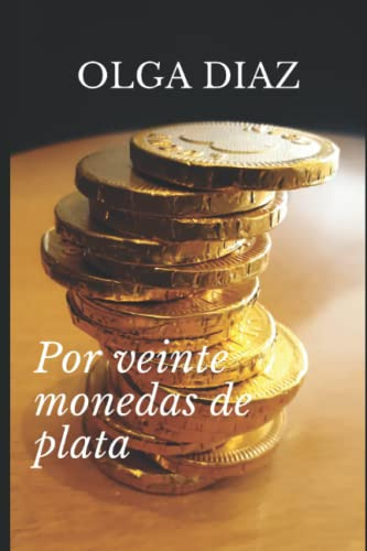 Por Veinte Monedas De Plata