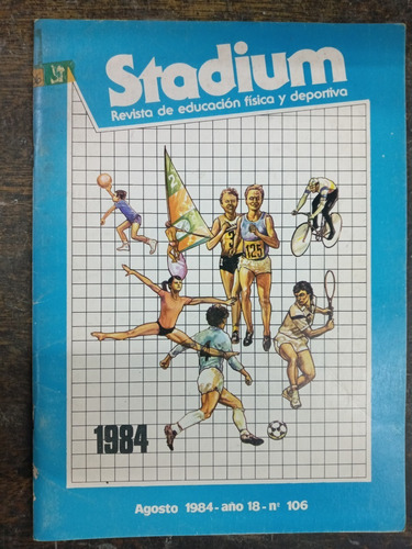 Stadium Nº 106 * Agosto 1984 * Educacion Fisica Y Deportiva