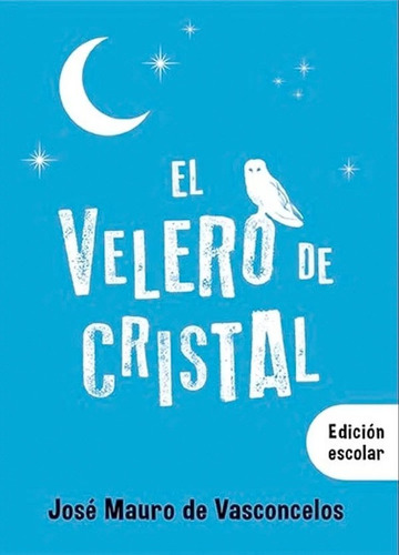 Velero De Cristal, El