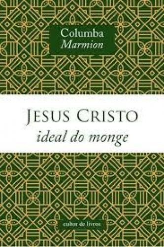 Jesus Cristo Ideal Do Monge, De Marmion, Columba. Editorial Cultor De Livros Em Português