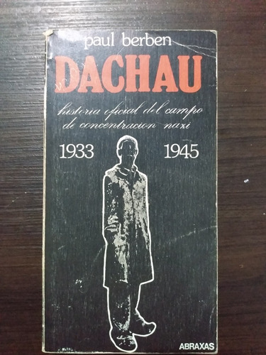 Dachau - Lá História Oficial 1933 - 1945 