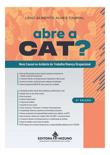 Abre A Cat? Nexo Causal No Acidente Do Trabalho/doença Ocupacional - 8a Edição 2025 - Lenz Alberto Alves Cabral