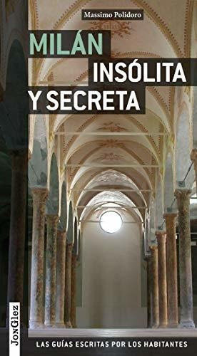 Libro Milan Insolita Y Secreta Guia Jonglez  De Guias Jongle