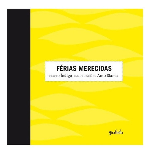 Ferias Merecidas: Ferias Merecidas, De Índigo. Editora Girafinha, Capa Mole, Edição 1 Em Português