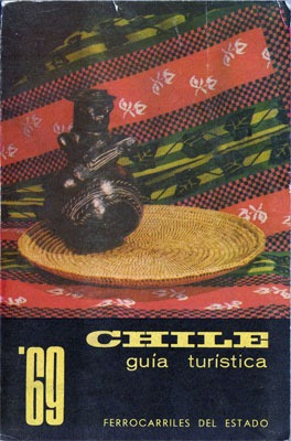 Chile Guía Turística 1969 - Guillermo Yunge Taulis (texto)