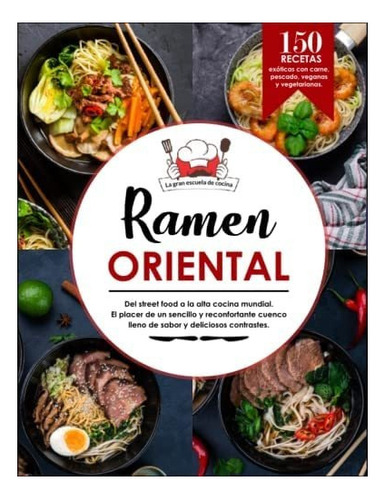 Libro: Ramen Oriental | El Completo Libro De Cocina De Ramen