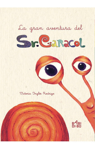 La Gran Aventura Del Seãâ±or Caracol, De Inglés Rodrigo, Victoria. Editorial Babidi-bú, Tapa Blanda En Español