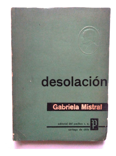 Gabriela Mistral. Desolacion