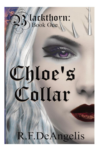 Libro: Chloeøs Collar: Blackthorn: Libro Uno