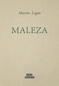 Maleza - Martin Legon - Ivan Rosado