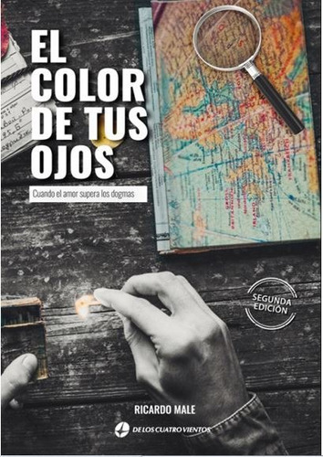 El Color De Tus Ojos, De Ricardo Male. Editorial De Los Cuatro Vientos, Tapa Blanda En Español, 2021