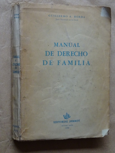 Guillermo Borda.manual De Derecho De Familia.abeledo.1956/