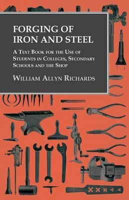 Libro Forging Of Iron And Steel - A Text Book For The Use...