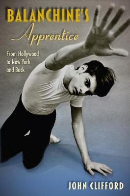 Libro Balanchine's Apprentice : From Hollywood To New Yor...