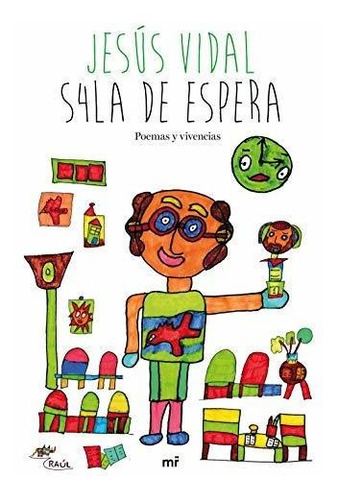 S4la De Espera: Poemas Y Vivencias (fuera De Colección)